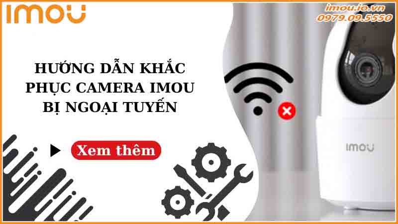 khac-phuc-su-co-thuong-gap-khi-su-dung-camera-imou-ipc-a32ep-l-0