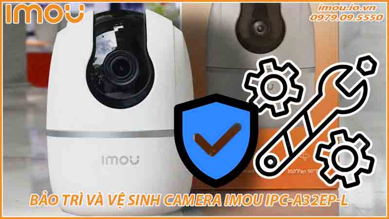 huong-dan-bao-tri-va-ve-sinh-camera-imou-ipc-a32ep-l-0