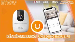 huong-dan-ket-noi-camera-imou-ipc-a32ep-l-voi-ung-dung-imou-life-0