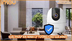 imou-a42-giai-phap-an-ninh-thong-minh-cho-gia-dinh-hien-dai-1