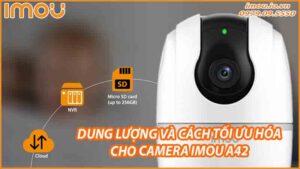 luu-tru-video-tren-camera-imou-a42-dung-luong-va-cach-toi-uu-hoa-0