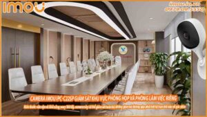 camera-imou-ipc-c22sp-giam-sat-khu-vuc-phong-hop-va-phong-lam-viec-rieng-0