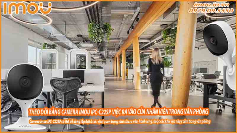 theo-doi-bang-camera-imou-ipc-c22sp-viec-ra-vao-cua-nhan-vien-trong-van-phong-0