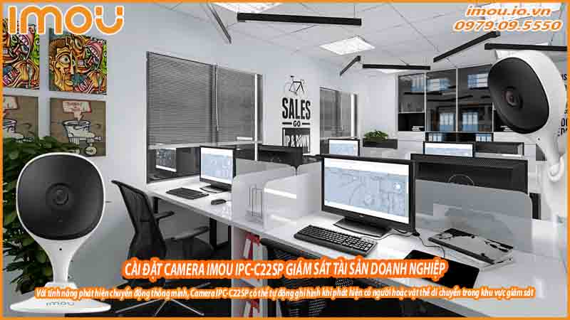 cai-dat-camera-imou-ipc-c22sp-giam-sat-tai-san-doanh-nghiep-0