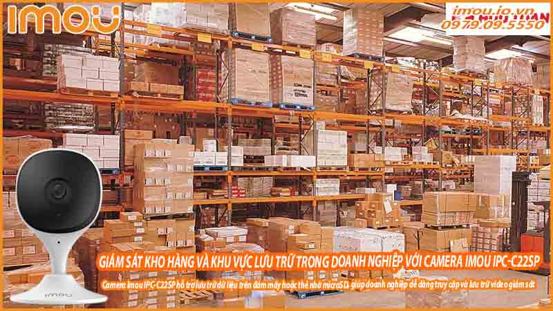giam-sat-kho-hang-va-khu-vuc-luu-tru-trong-doanh-nghiep-voi-camera-imou-ipc-c22sp-0