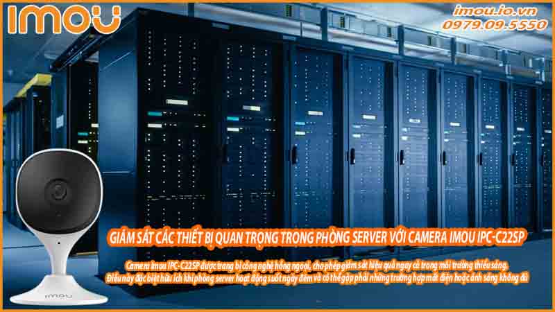 giam-sat-cac-thiet-bi-quan-trong-trong-phong-server-voi-camera-imou-ipc-c22sp-0