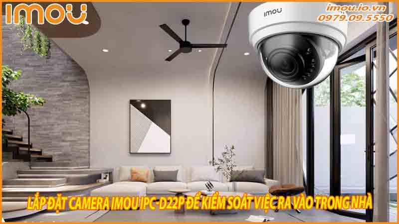 lap-dat-camera-imou-ipc-d22p-de-kiem-soat-viec-ra-vao-trong-nha-0