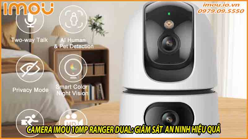 cong-nghe-camera-imou-10mp-ranger-dual-doi-tac-tin-cay-cho-moi-gia-dinh-1