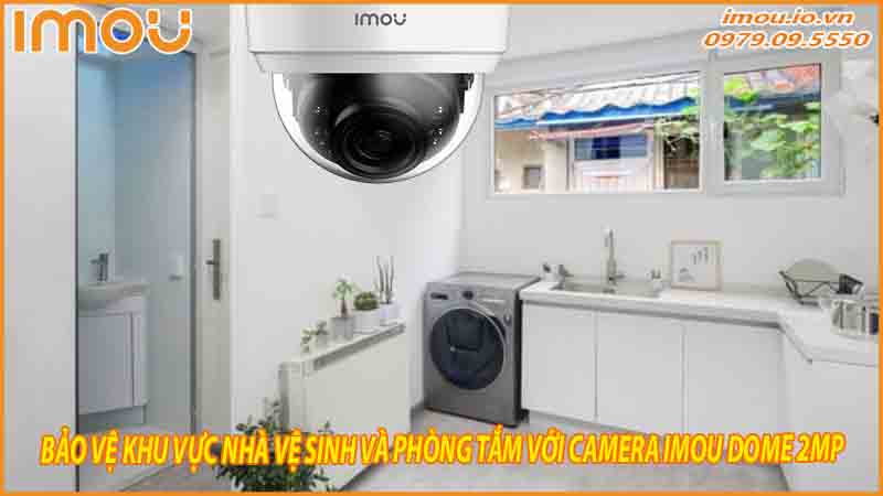 bao-ve-khu-vuc-nha-ve-sinh-va-phong-tam-voi-camera-imou-dome-2mp-0