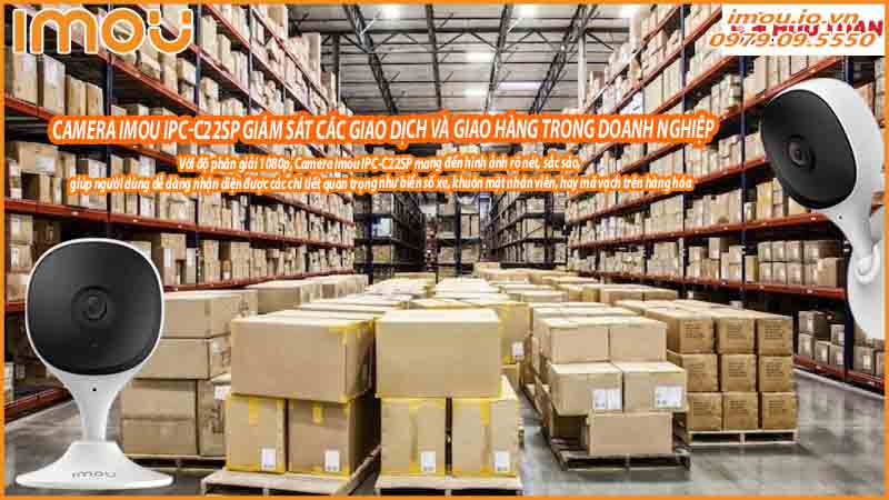 camera-imou-ipc-c22sp-giam-sat-cac-giao-dich-va-giao-hang-trong-doanh-nghiep-0