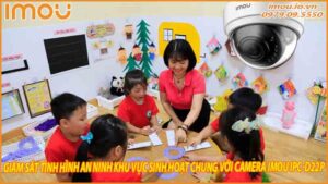 giam-sat-tinh-hinh-an-ninh-khu-vuc-sinh-hoat-chung-voi-camera-imou-ipc-d22p-0