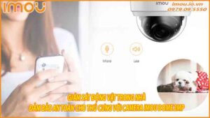 giam-sat-dong-vat-trong-nha-dam-bao-an-toan-cho-thu-cung-voi-camera-imou-dome-2mp-0