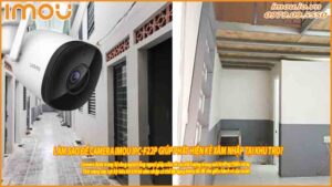 lam-sao-de-camera-imou-ipc-f22p-giup-phat-hien-ke-xam-nhap-tai-khu-tro-1