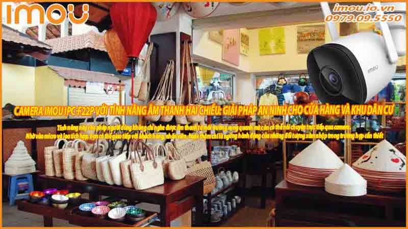 camera-imou-ipc-f22p-voi-tinh-nang-am-thanh-hai-chieu-giai-phap-an-ninh-cho-cua-hang-va-khu-dan-cu-1