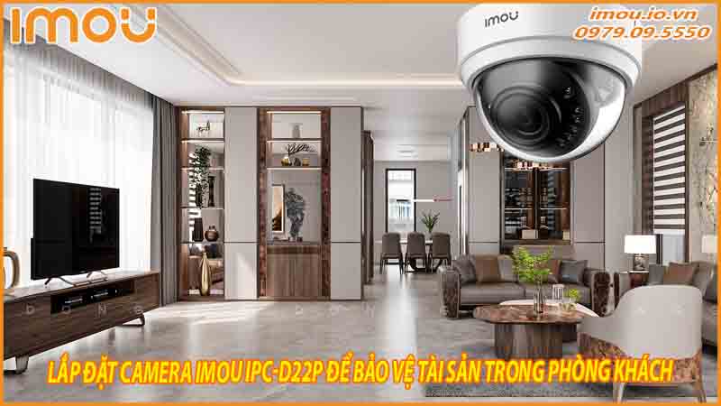 lap-dat-camera-imou-ipc-d22p-de-bao-ve-tai-san-trong-phong-khach-0