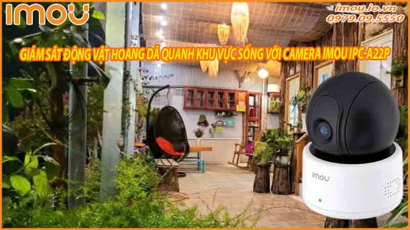 giam-sat-dong-vat-hoang-da-quanh-khu-vuc-song-voi-camera-imou-ipc-a22p-0