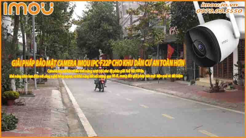 giai-phap-bao-mat-camera-imou-ipc-f22p-cho-khu-dan-cu-an-toan-hon-0