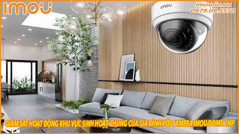 giam-sat-cac-hoat-dong-trong-khu-vuc-sinh-hoat-chung-cua-gia-dinh-voi-camera-imou-dome-2mp-0