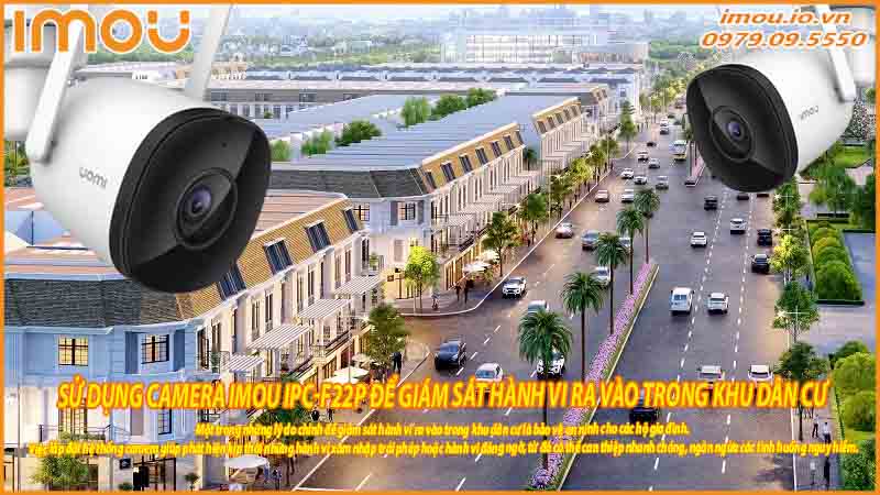 su-dung-camera-imou-ipc-f22p-de-giam-sat-hanh-vi-ra-vao-trong-khu-dan-cu-0