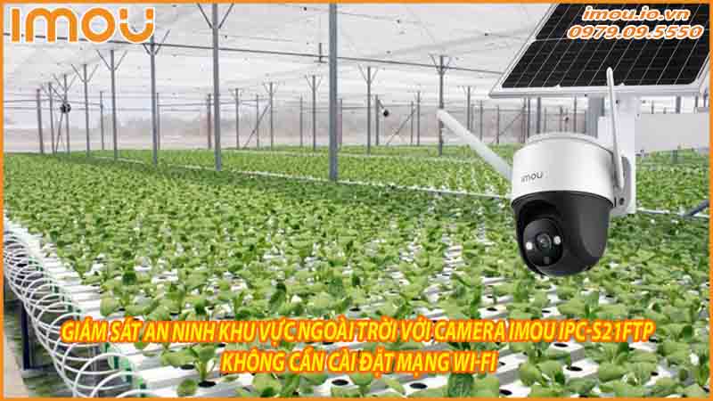 giam-sat-an-ninh-khu-vuc-ngoai-troi-voi-camera-imou-ipc-s21ftp-khong-can-cai-dat-mang-wi-fi-0