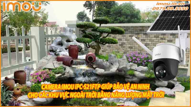 camera-imou-ipc-s21ftp-giup-bao-ve-an-ninh-cho-cac-khu-vuc-ngoai-troi-bang-nang-luong-mat-troi-0
