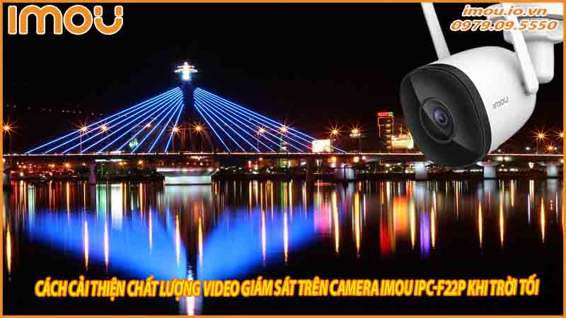 cach-cai-thien-chat-luong-video-giam-sat-tren-camera-imou-ipc-f22p-khi-troi-toi-0