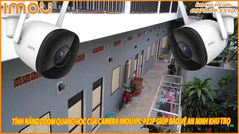 tinh-nang-zoom-quang-hoc-cua-camera-imou-ipc-f22p-giup-bao-ve-an-ninh-khu-tro-0