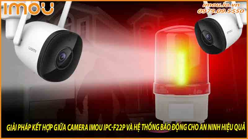 giai-phap-ket-hop-giua-camera-imou-ipc-f22p-va-he-thong-bao-dong-cho-an-ninh-hieu-qua-0
