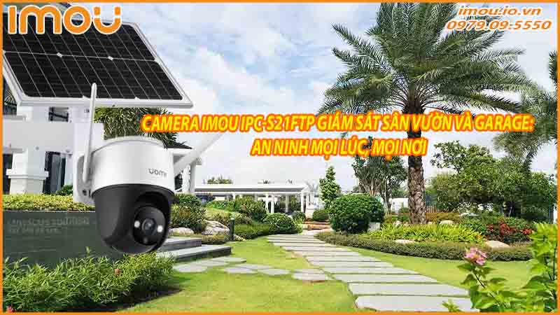 camera-imou-ipc-s21ftp-giam-sat-san-vuon-va-garage-an-ninh-moi-luc-moi-noi-0