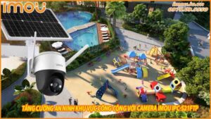 tang-cuong-an-ninh-khu-vuc-cong-cong-voi-camera-imou-ipc-s21ftp-0