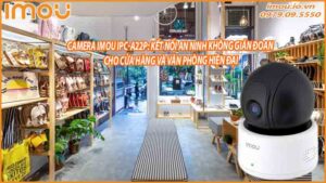 camera-imou-ipc-a22p-ket-noi-an-ninh-khong-gian-doan-cho-cua-hang-va-van-phong-hien-dai-0