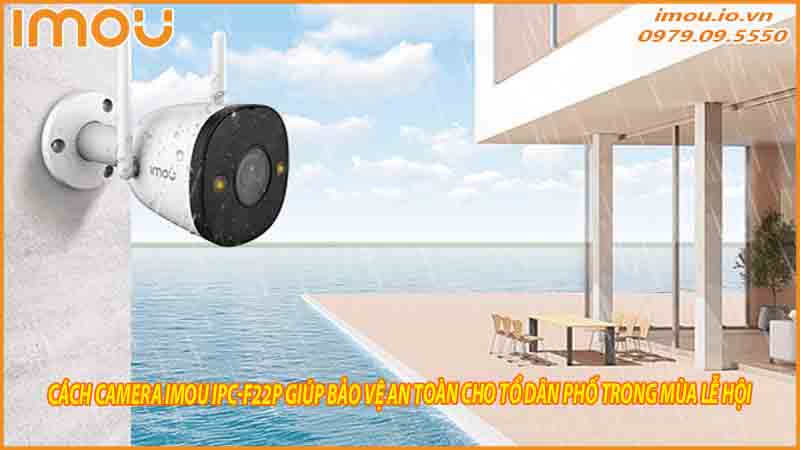 cach-camera-imou-ipc-f22p-giup-bao-ve-an-toan-cho-to-dan-pho-trong-mua-le-hoi-0