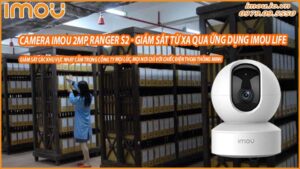 bao-ve-cac-khu-vuc-nhay-cam-trong-cong-ty-voi-camera-imou-2mp-ranger-s2-0