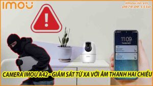 cach-camera-imou-a42-ket-noi-nhanh-voi-tinh-nang-dam-thoai-0