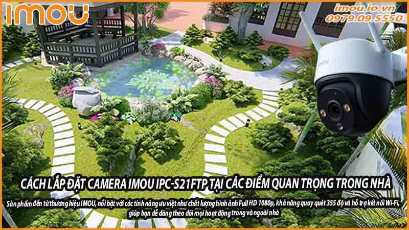 cach-lap-dat-camera-imou-ipc-s21ftp-tai-cac-diem-quan-trong-trong-nha-0