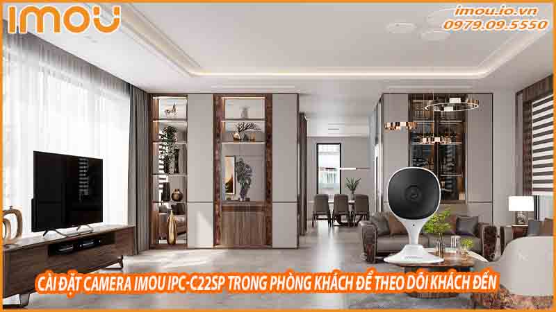 cai-dat-camera-imou-ipc-c22sp-trong-phong-khach-de-theo-doi-khach-den-0