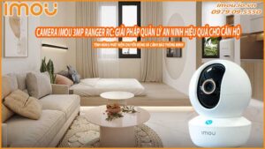camera-imou-3mp-ranger-rc-giai-phap-quan-ly-an-ninh-hieu-qua-cho-can-ho-0