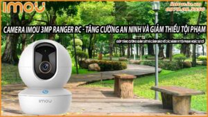 camera-imou-3mp-ranger-rc-tang-cuong-an-ninh-cho-cong-vien-va-duong-pho-0