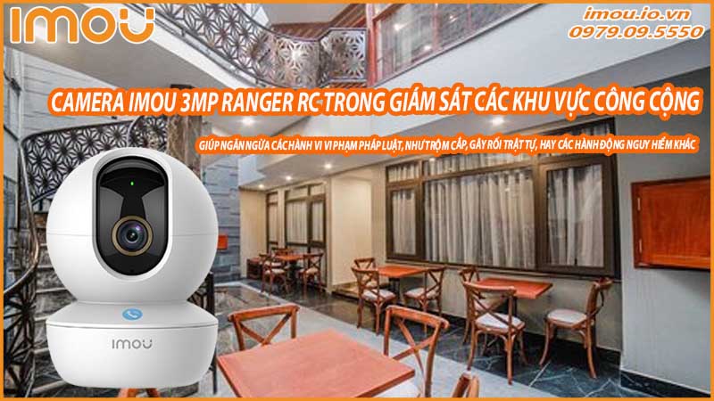 camera-imou-3mp-ranger-rc-trong-giam-sat-cac-khu-vuc-cong-cong-0