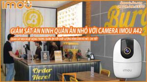 camera-imou-a42-giam-sat-an-ninh-quan-an-nho-0