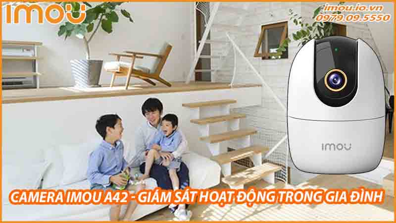 camera-imou-a42-giam-sat-hoat-dong-trong-gia-dinh-khi-ban-khong-co-nha-0