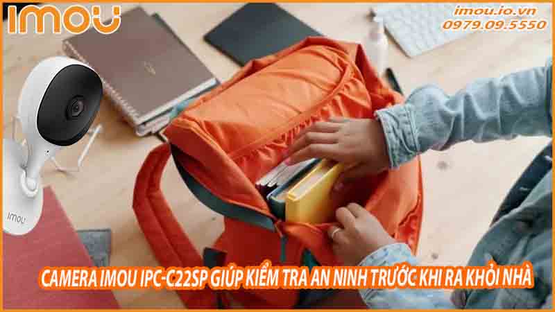 camera-imou-ipc-c22sp-giup-kiem-tra-an-ninh-truoc-khi-ra-khoi-nha-0