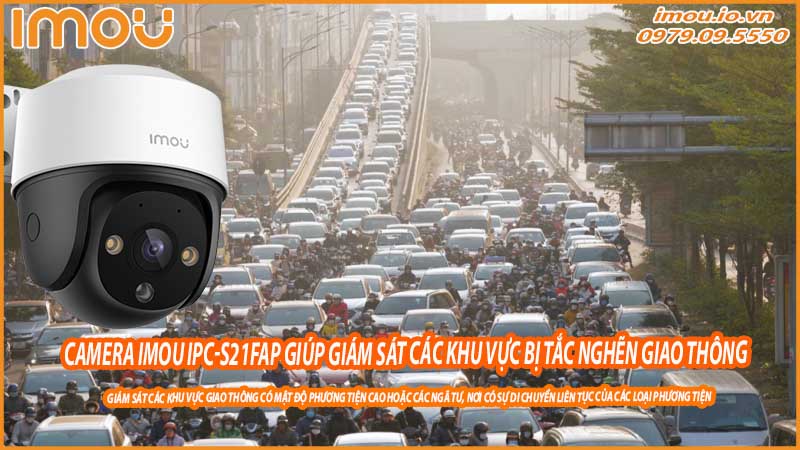 camera-imou-ipc-s21fap-giup-giam-sat-cac-khu-vuc-bi-tac-nghen-giao-thong-0