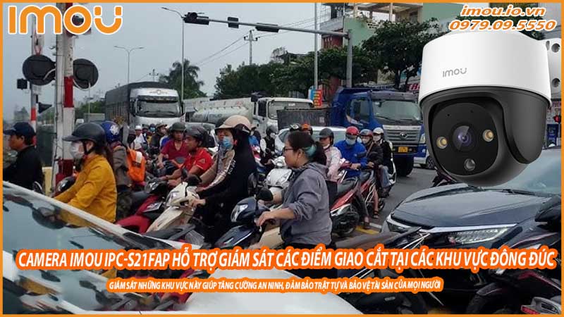 camera-imou-ipc-s21fap-ho-tro-giam-sat-cac-diem-giao-cat-tai-cac-khu-vuc-dong-duc-0