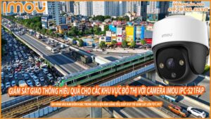 cung-cap-giai-phap-giam-sat-giao-thong-hieu-qua-cho-cac-khu-vuc-do-thi-voi-camera-imou-ipc-s21fap-0