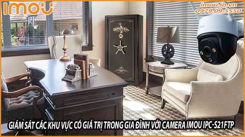 giam-sat-cac-khu-vuc-co-gia-tri-trong-gia-dinh-voi-camera-imou-ipc-s21ftp-0