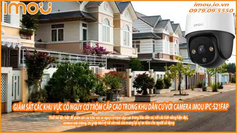 giam-sat-cac-khu-vuc-co-nguy-co-trom-cap-cao-trong-khu-dan-cu-voi-camera-imou-ipc-s21fap-0