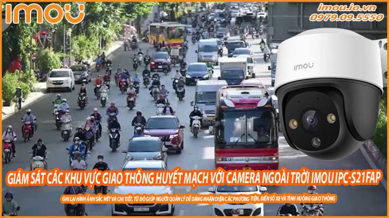 giam-sat-cac-khu-vuc-giao-thong-huyet-mach-voi-camera-ngoai-troi-imou-ipc-s21fap-0