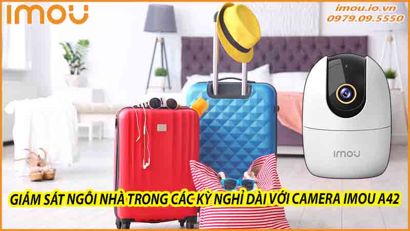 giam-sat-ngoi-nha-trong-cac-ky-nghi-dai-voi-camera-imou-a42-0