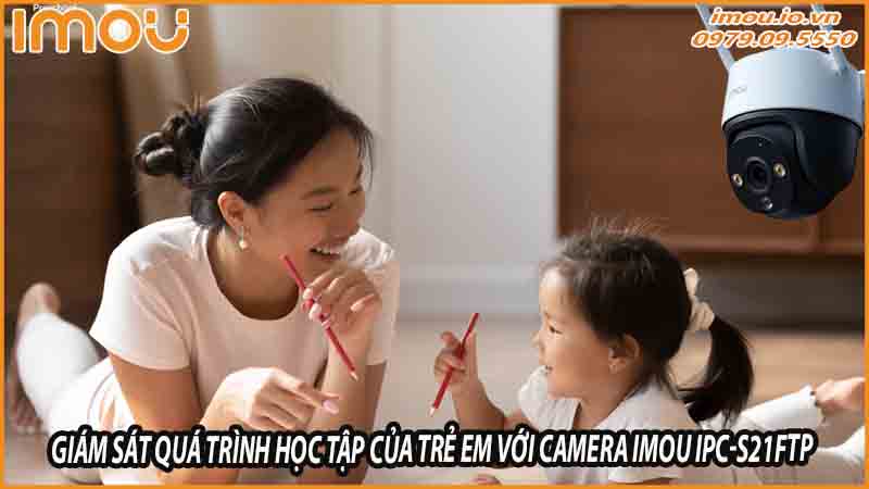 giam-sat-qua-trinh-hoc-tap-cua-tre-em-voi-camera-imou-ipc-s21ftp-0